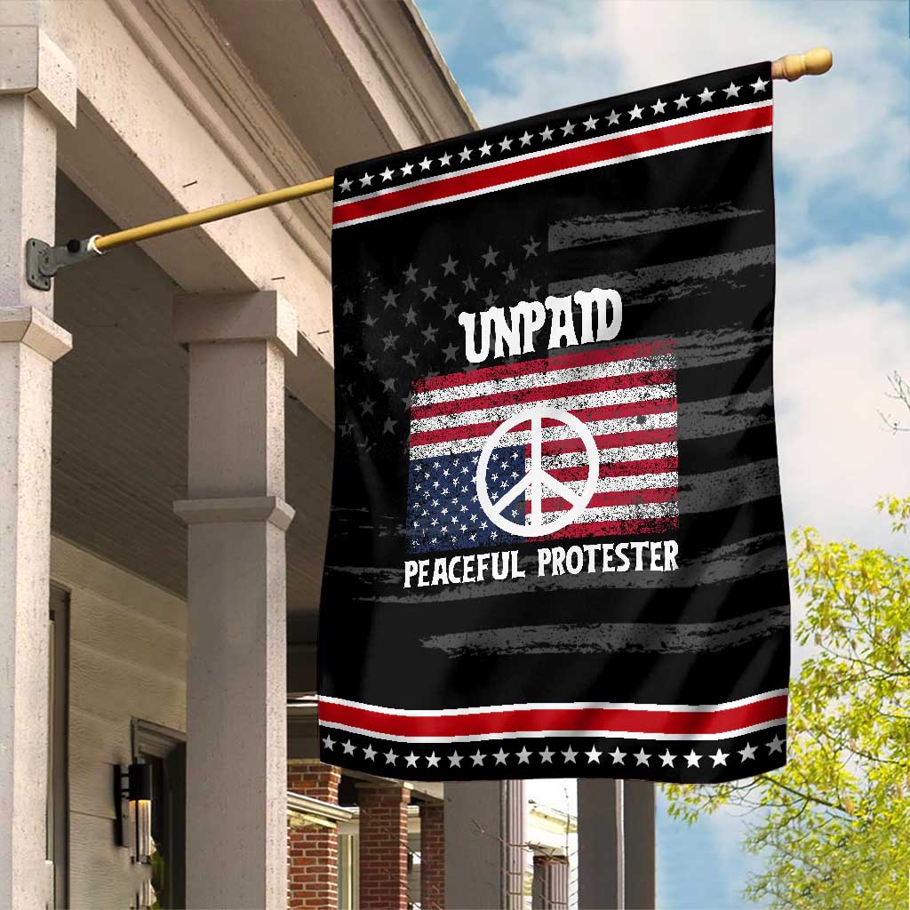 Unpaid Peaceful Protester Garden Flag Peace Sign Anti War Patriotic US Flag TS14 Distressed Black Red Print Your Wear