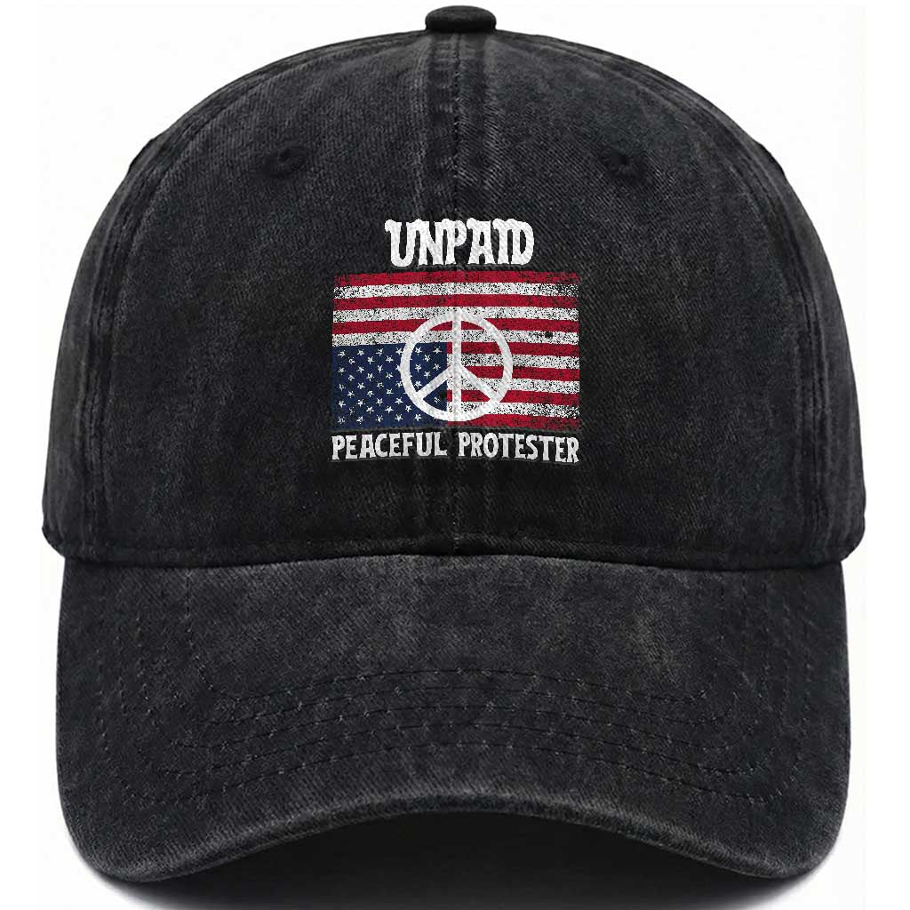 Unpaid Peaceful Protester Washed Cotton Baseball Cap Peace Sign Anti War Patriotic US Flag TS14 Print Your Wear