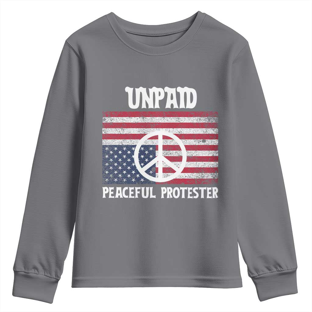 Unpaid Peaceful Protester Youth Sweatshirt Peace Sign Anti War Patriotic US Flag TS14 Charcoal Print Your Wear