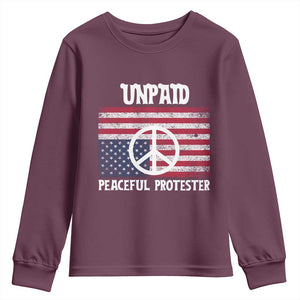 Unpaid Peaceful Protester Youth Sweatshirt Peace Sign Anti War Patriotic US Flag TS14 Maroon Print Your Wear