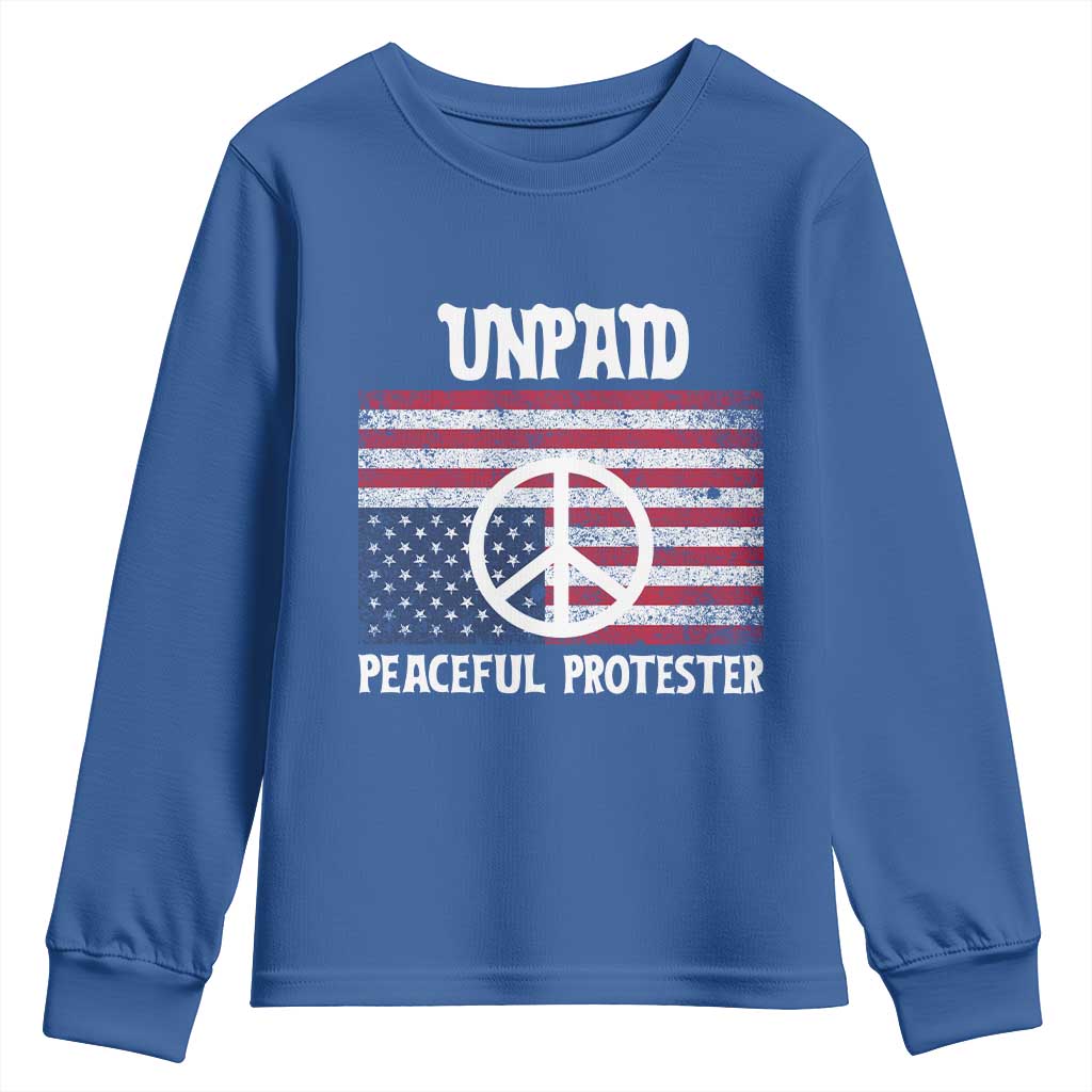 Unpaid Peaceful Protester Youth Sweatshirt Peace Sign Anti War Patriotic US Flag TS14 Royal Blue Print Your Wear