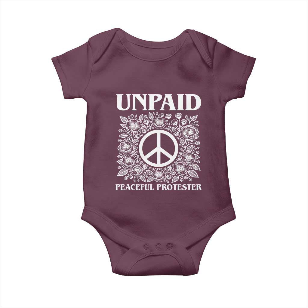 Unpaid Peaceful Protester Baby Onesie Political Demonstration TS14 Maroon Print Your Wear