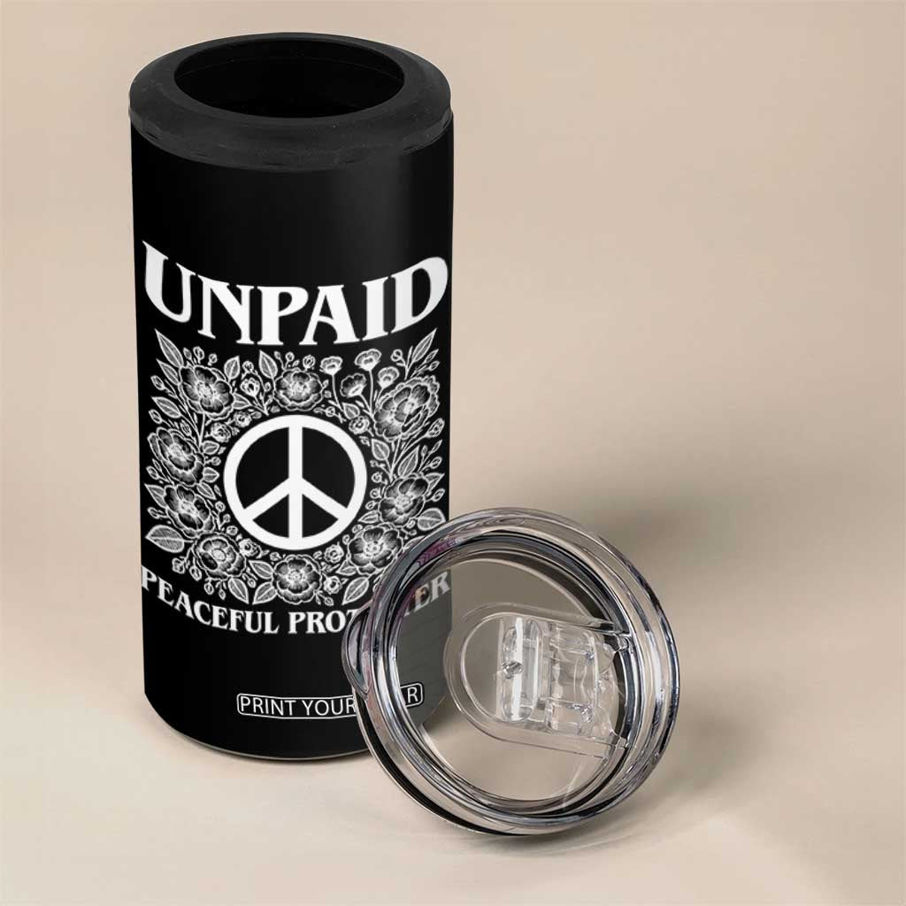 Unpaid Peaceful Protester 4 in 1 Can Cooler Tumbler Political Demonstration TS14 Print Your Wear