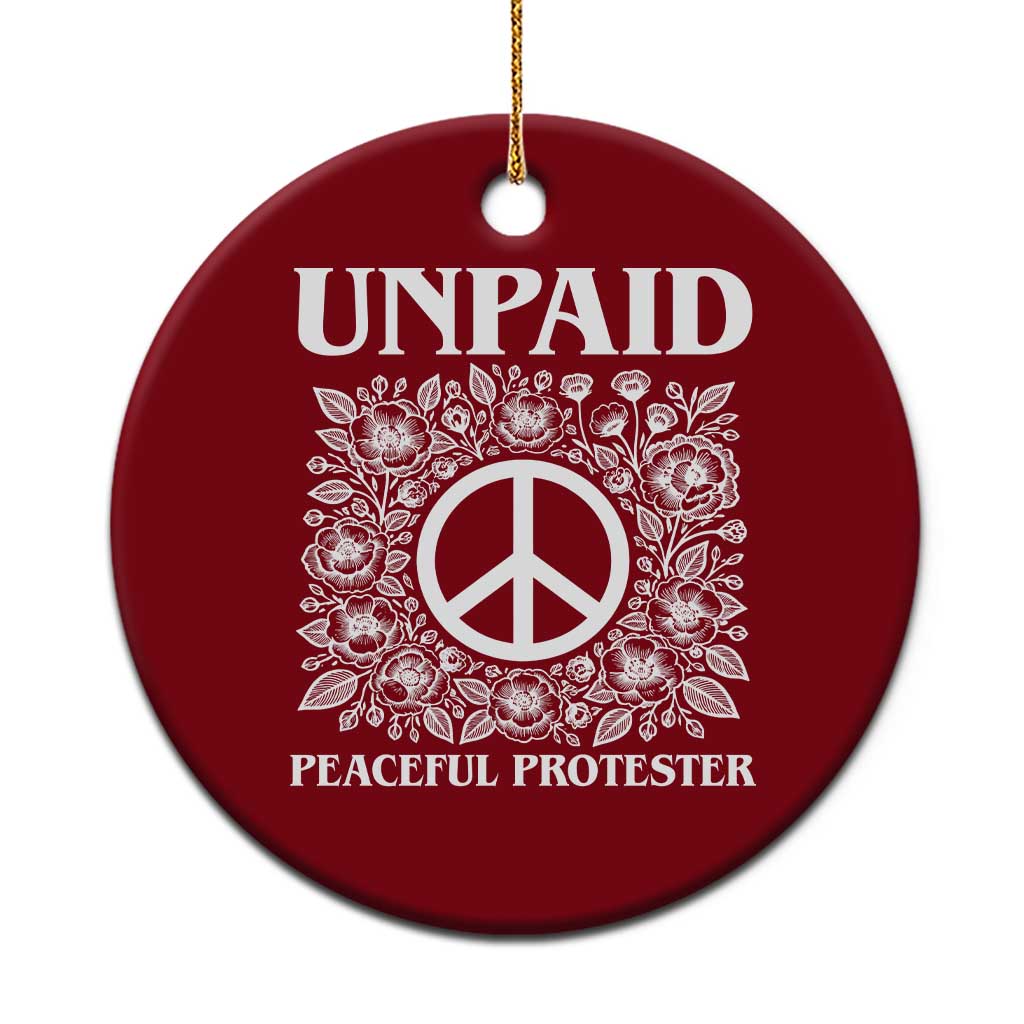 Unpaid Peaceful Protester Ceramic Ornament Political Demonstration TS14 1pc Red Print Your Wear
