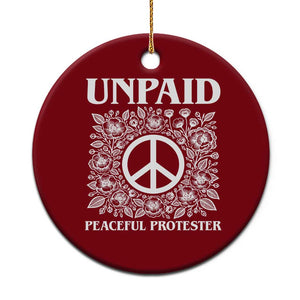 Unpaid Peaceful Protester Ceramic Ornament Political Demonstration TS14 1pc Red Print Your Wear