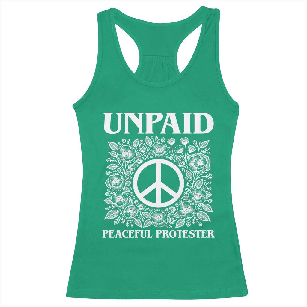Unpaid Peaceful Protester Racerback Tank Top Political Demonstration TS14 Irish Green Print Your Wear