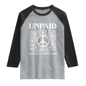 Unpaid Peaceful Protester Raglan Shirt Political Demonstration TS14 Heather Gray Black Print Your Wear