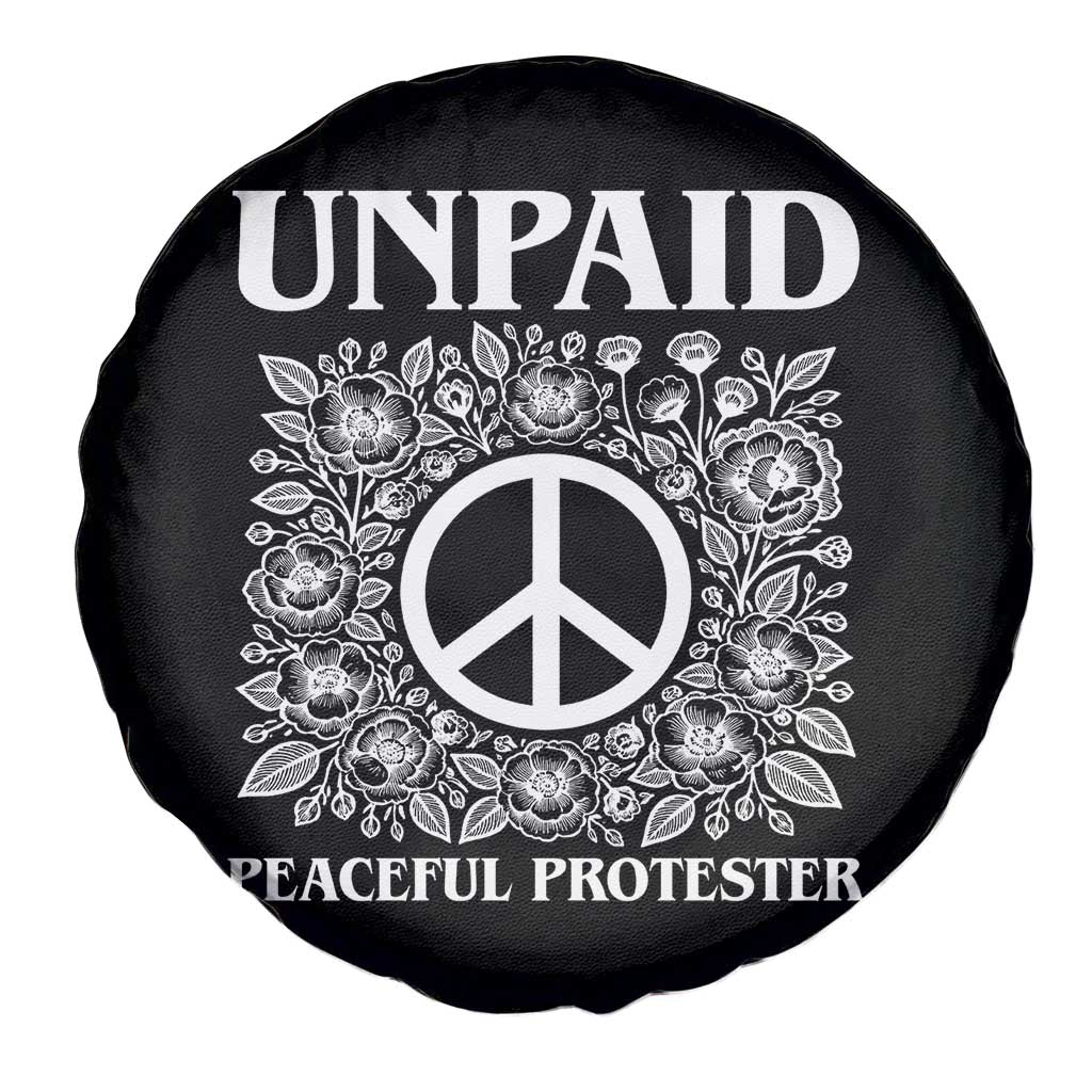 Unpaid Peaceful Protester Spare Tire Cover Political Demonstration TS14 Print Your Wear