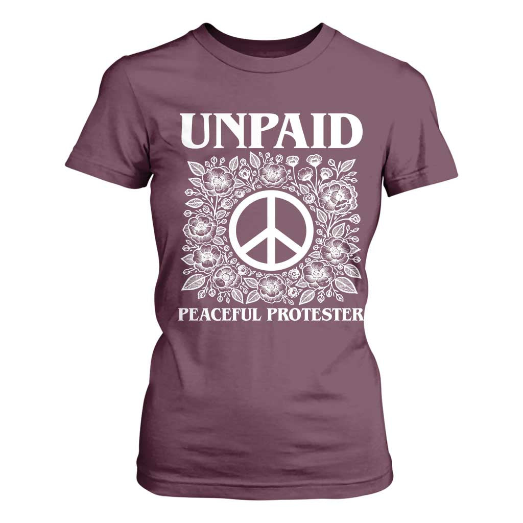 Unpaid Peaceful Protester T Shirt For Women Political Demonstration TS14 Maroon Print Your Wear