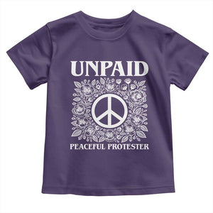 Unpaid Peaceful Protester Toddler T Shirt Political Demonstration TS14 Purple Print Your Wear