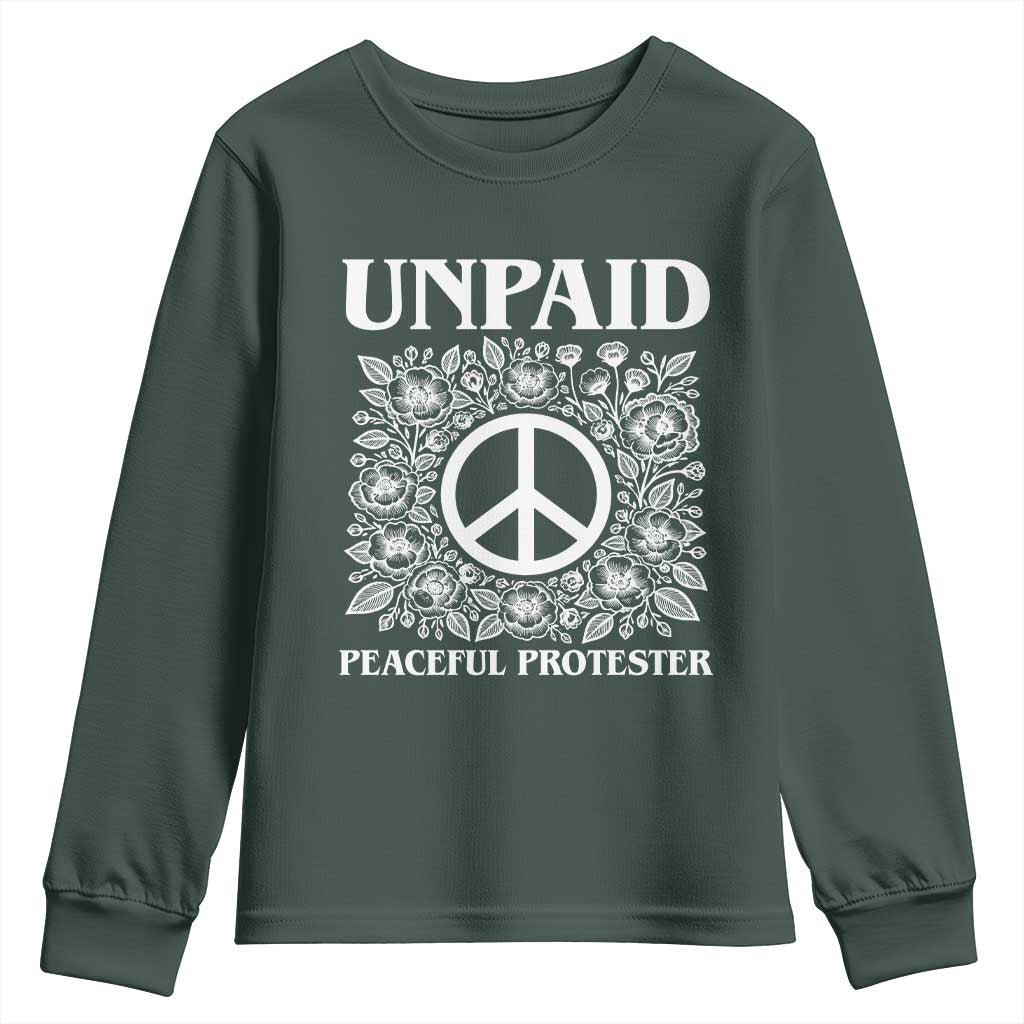 Unpaid Peaceful Protester Youth Sweatshirt Political Demonstration TS14 Dark Forest Green Print Your Wear