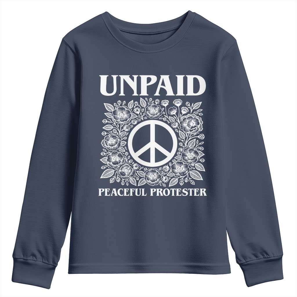 Unpaid Peaceful Protester Youth Sweatshirt Political Demonstration TS14 Navy Print Your Wear