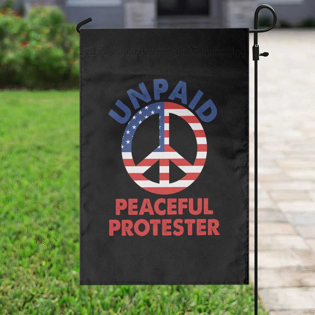 Unpaid Peaceful Protester Garden Flag Peace Sign Patriotic US Flag Political Protest TS14 Print Your Wear