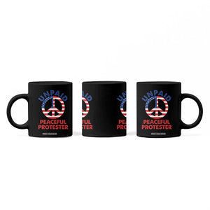 Unpaid Peaceful Protester Coffee Mug Peace Sign Patriotic US Flag Political Protest TS14 Print Your Wear