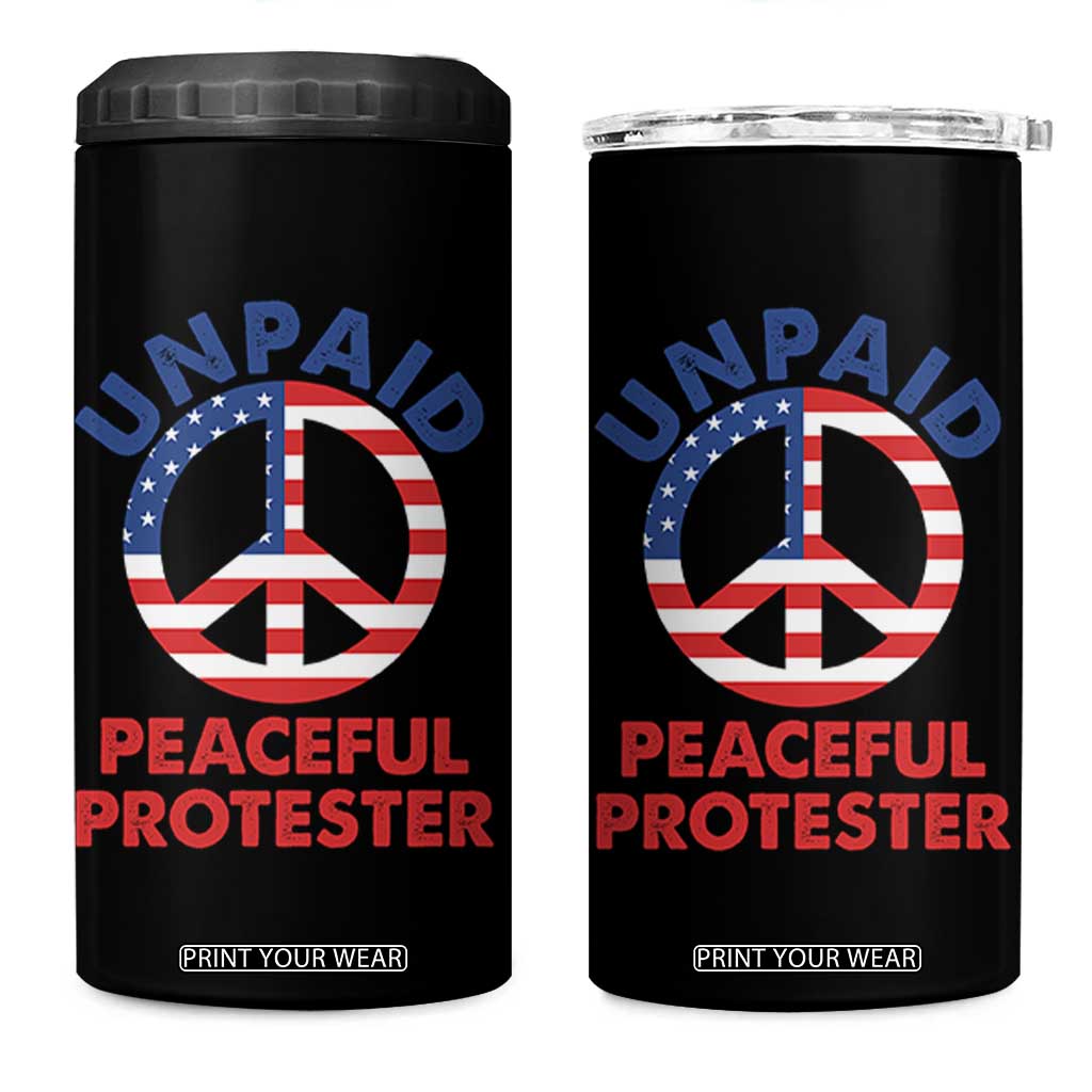 Unpaid Peaceful Protester 4 in 1 Can Cooler Tumbler Peace Sign Patriotic US Flag Political Protest TS14 One Size: 16 oz Black Print Your Wear