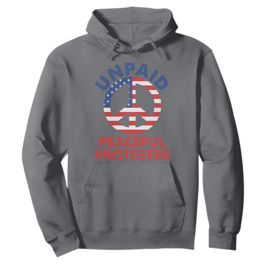 Unpaid Peaceful Protester Hoodie Peace Sign Patriotic US Flag Political Protest TS14 Charcoal Print Your Wear