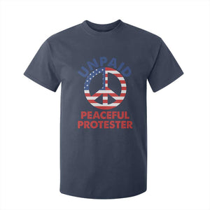 Unpaid Peaceful Protester T Shirt For Kid Peace Sign Patriotic US Flag Political Protest TS14 Navy Print Your Wear