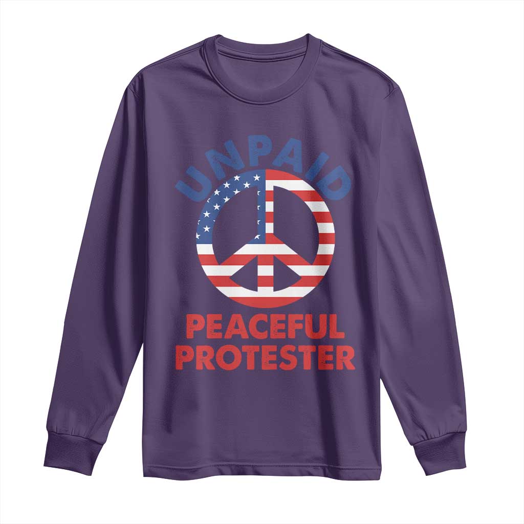 Unpaid Peaceful Protester Long Sleeve Shirt Peace Sign Patriotic US Flag Political Protest TS14 Purple Print Your Wear
