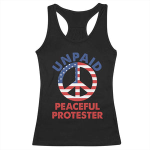 Unpaid Peaceful Protester Racerback Tank Top Peace Sign Patriotic US Flag Political Protest TS14 Black Print Your Wear