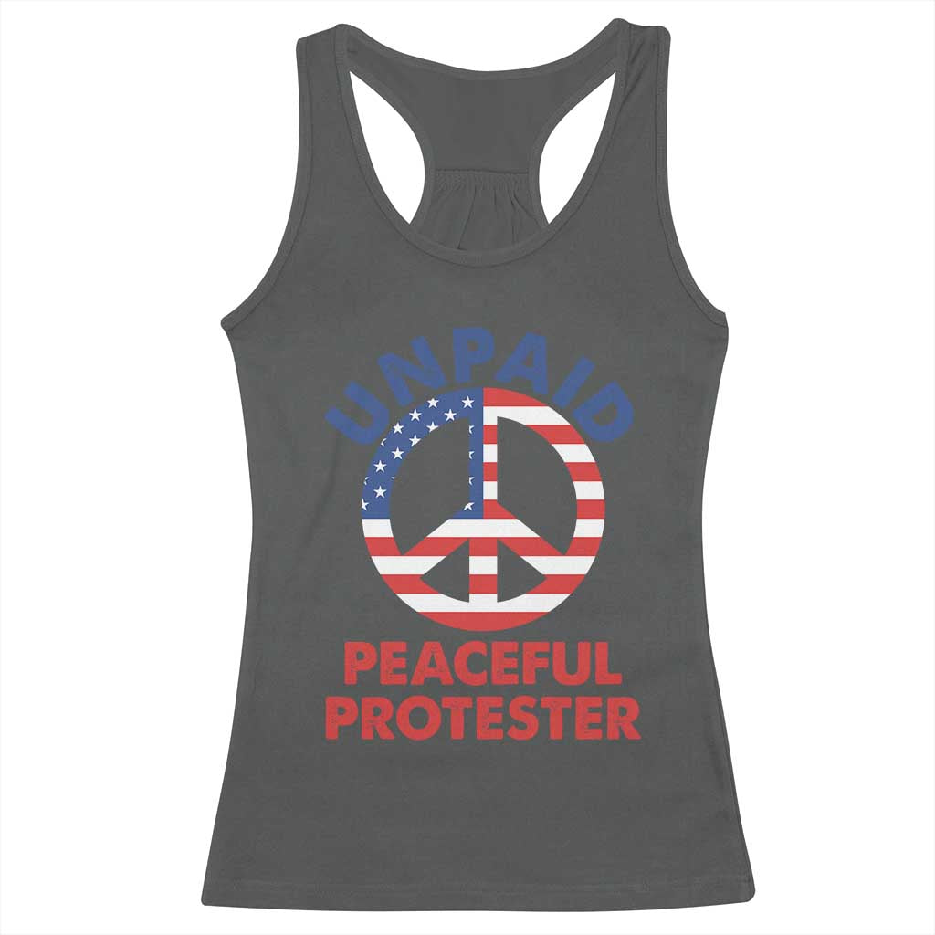 Unpaid Peaceful Protester Racerback Tank Top Peace Sign Patriotic US Flag Political Protest TS14 Dark Heather Print Your Wear