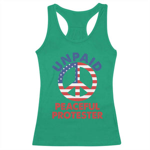 Unpaid Peaceful Protester Racerback Tank Top Peace Sign Patriotic US Flag Political Protest TS14 Irish Green Print Your Wear