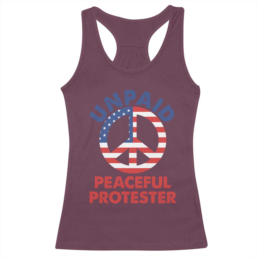 Unpaid Peaceful Protester Racerback Tank Top Peace Sign Patriotic US Flag Political Protest TS14 Maroon Print Your Wear