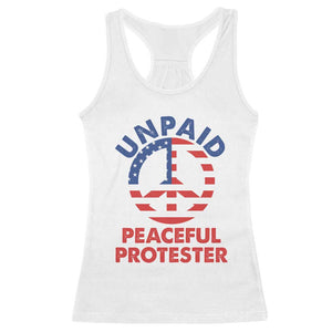 Unpaid Peaceful Protester Racerback Tank Top Peace Sign Patriotic US Flag Political Protest TS14 White Print Your Wear