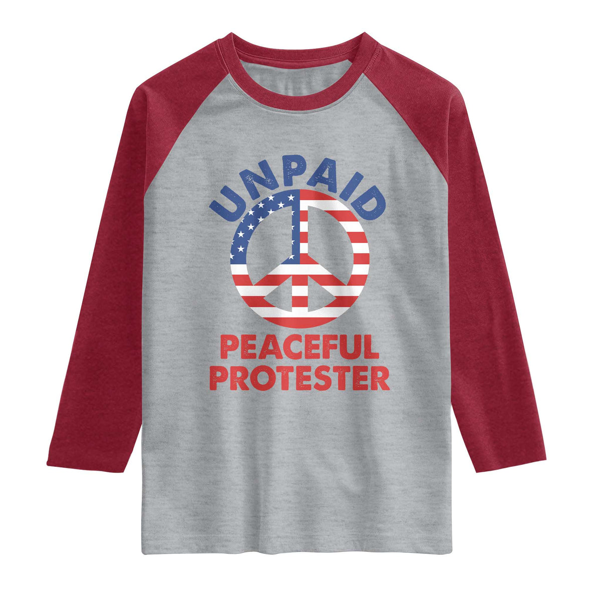 Unpaid Peaceful Protester Raglan Shirt Peace Sign Patriotic US Flag Political Protest TS14 Heather Gray Heather Red Print Your Wear
