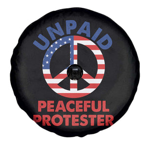 Unpaid Peaceful Protester Spare Tire Cover Peace Sign Patriotic US Flag Political Protest TS14 Print Your Wear