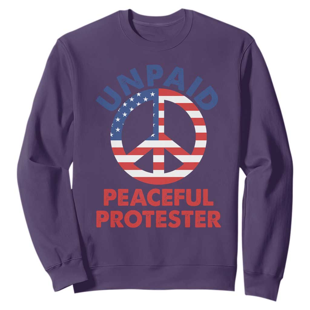 Unpaid Peaceful Protester Sweatshirt Peace Sign Patriotic US Flag Political Protest TS14 Purple Print Your Wear