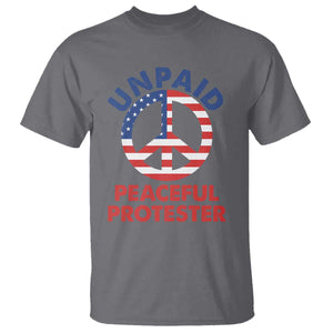 Unpaid Peaceful Protester T Shirt Peace Sign Patriotic US Flag Political Protest TS14 Charcoal Print Your Wear