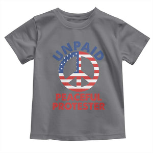 Unpaid Peaceful Protester Toddler T Shirt Peace Sign Patriotic US Flag Political Protest TS14 Charcoal Print Your Wear