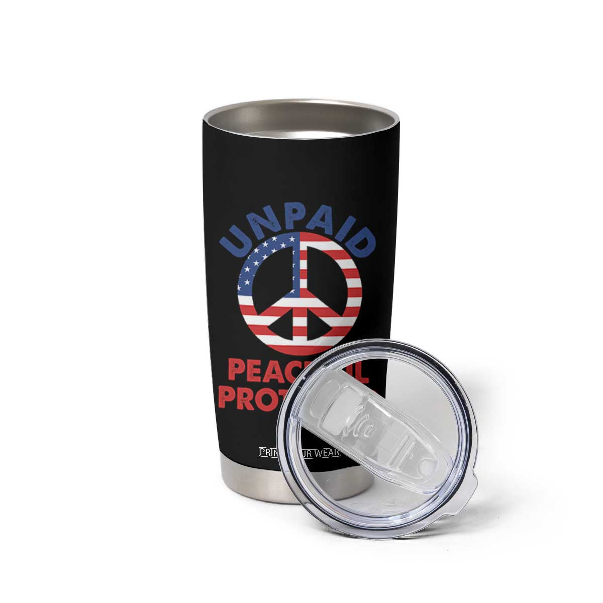 Unpaid Peaceful Protester Tumbler Cup Peace Sign Patriotic US Flag Political Protest TS14 Print Your Wear