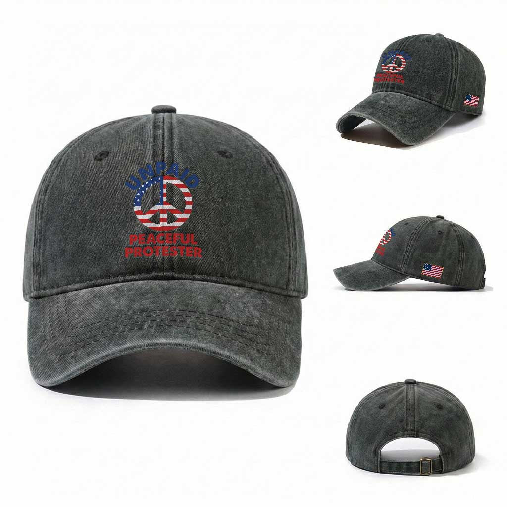 Unpaid Peaceful Protester Washed Cotton Baseball Cap Peace Sign Patriotic US Flag Political Protest TS14 Washed Cap Universal Fit Dark Green Print Your Wear