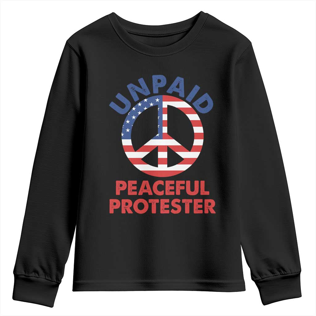 Unpaid Peaceful Protester Youth Sweatshirt Peace Sign Patriotic US Flag Political Protest TS14 Black Print Your Wear