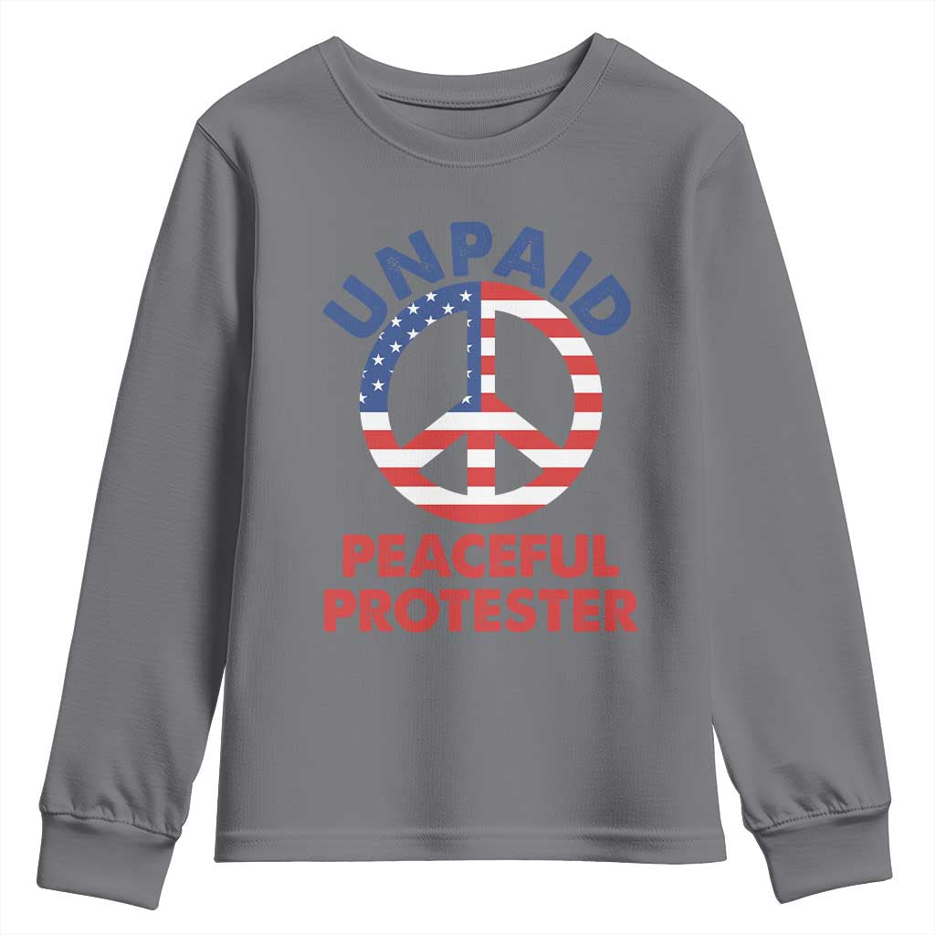 Unpaid Peaceful Protester Youth Sweatshirt Peace Sign Patriotic US Flag Political Protest TS14 Charcoal Print Your Wear