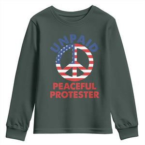 Unpaid Peaceful Protester Youth Sweatshirt Peace Sign Patriotic US Flag Political Protest TS14 Dark Forest Green Print Your Wear