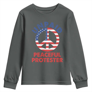 Unpaid Peaceful Protester Youth Sweatshirt Peace Sign Patriotic US Flag Political Protest TS14 Dark Heather Print Your Wear