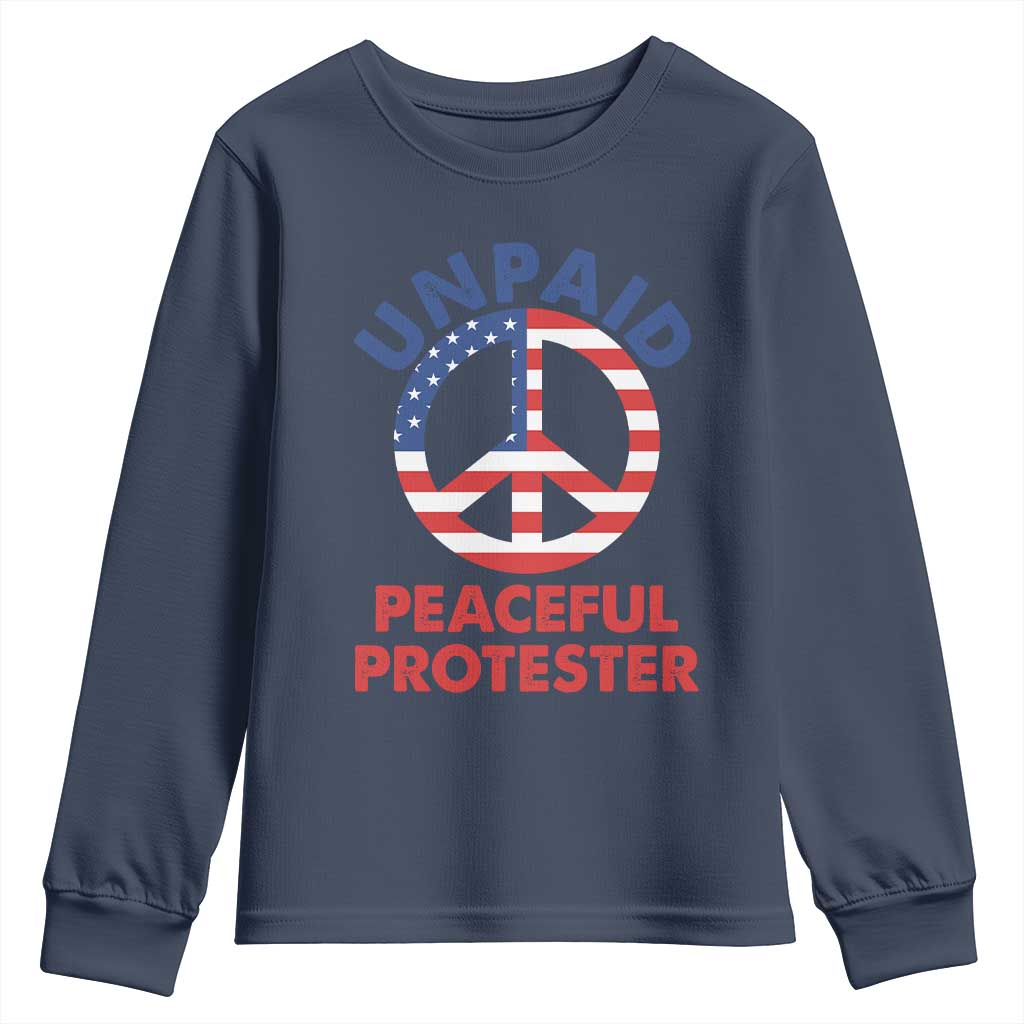 Unpaid Peaceful Protester Youth Sweatshirt Peace Sign Patriotic US Flag Political Protest TS14 Navy Print Your Wear