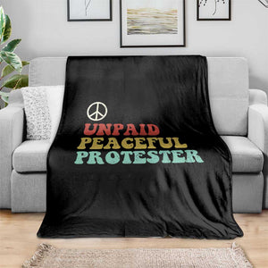 Unpaid Peaceful Protester Throw Blanket Political Resistance Movement TS14 Print Your Wear
