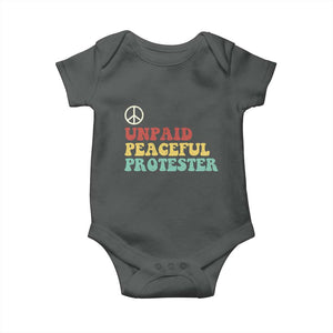 Unpaid Peaceful Protester Baby Onesie Political Resistance Movement TS14 Dark Heather Print Your Wear