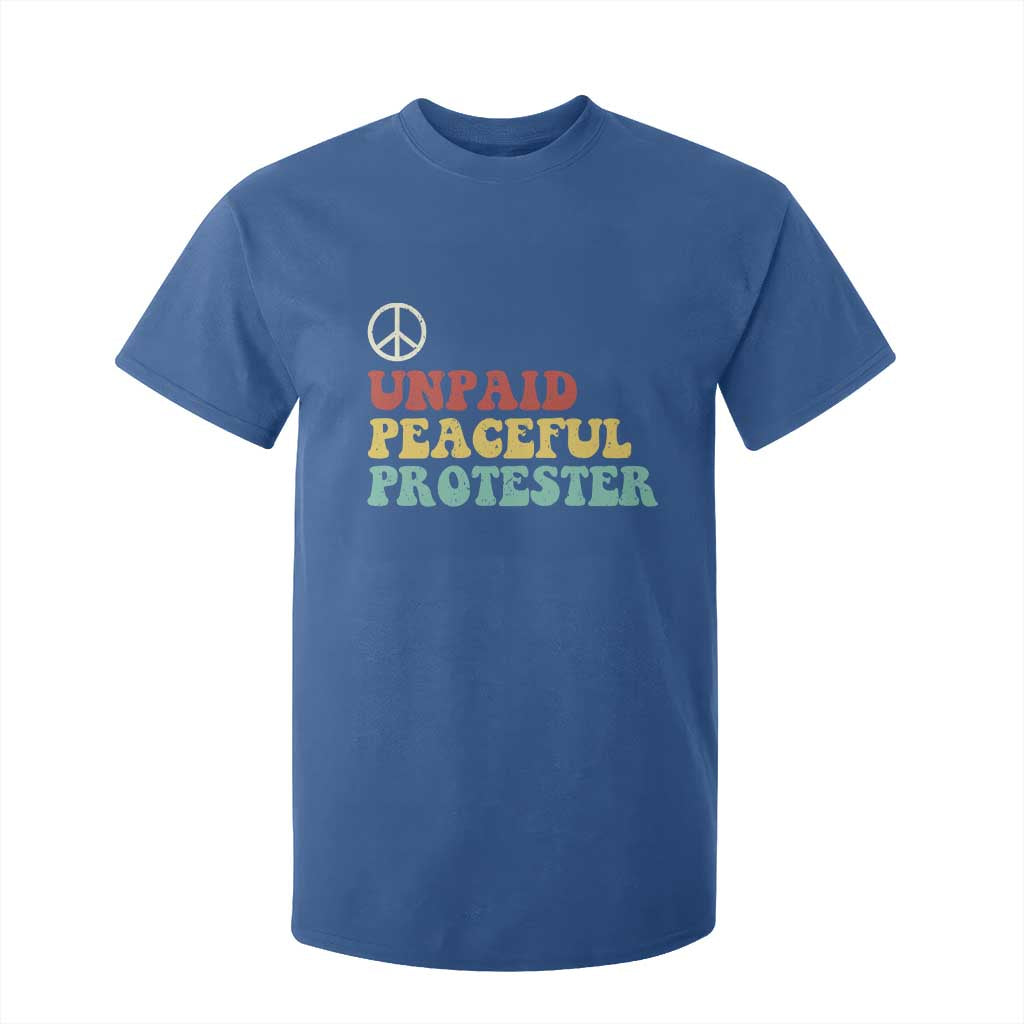 Unpaid Peaceful Protester T Shirt For Kid Political Resistance Movement TS14 Royal Blue Print Your Wear