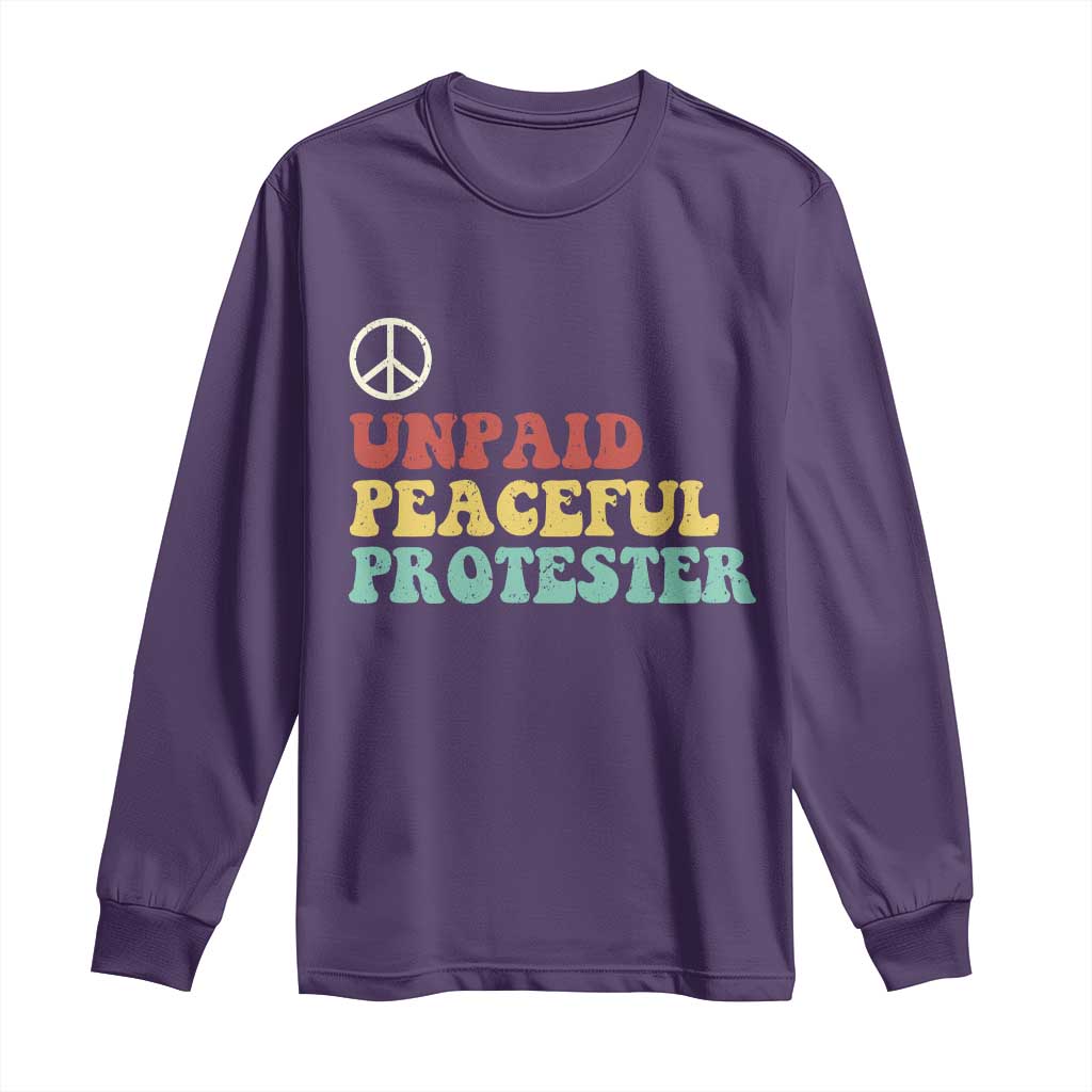 Unpaid Peaceful Protester Long Sleeve Shirt Political Resistance Movement TS14 Purple Print Your Wear