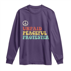 Unpaid Peaceful Protester Long Sleeve Shirt Political Resistance Movement TS14 Purple Print Your Wear