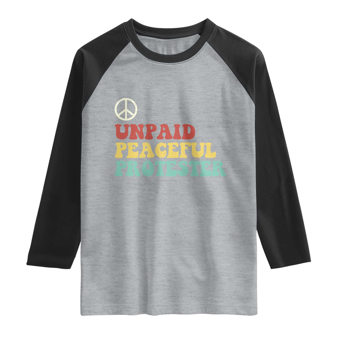 Unpaid Peaceful Protester Raglan Shirt Political Resistance Movement TS14 Heather Gray Black Print Your Wear