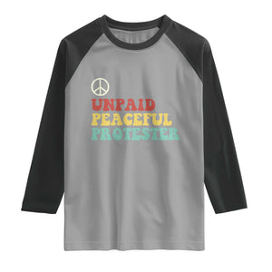 Unpaid Peaceful Protester Raglan Shirt Political Resistance Movement TS14 Sport Gray Black Print Your Wear