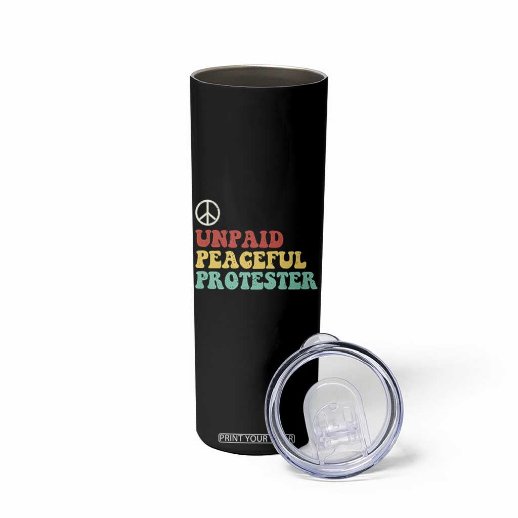 Unpaid Peaceful Protester Skinny Tumbler Political Resistance Movement TS14 Print Your Wear