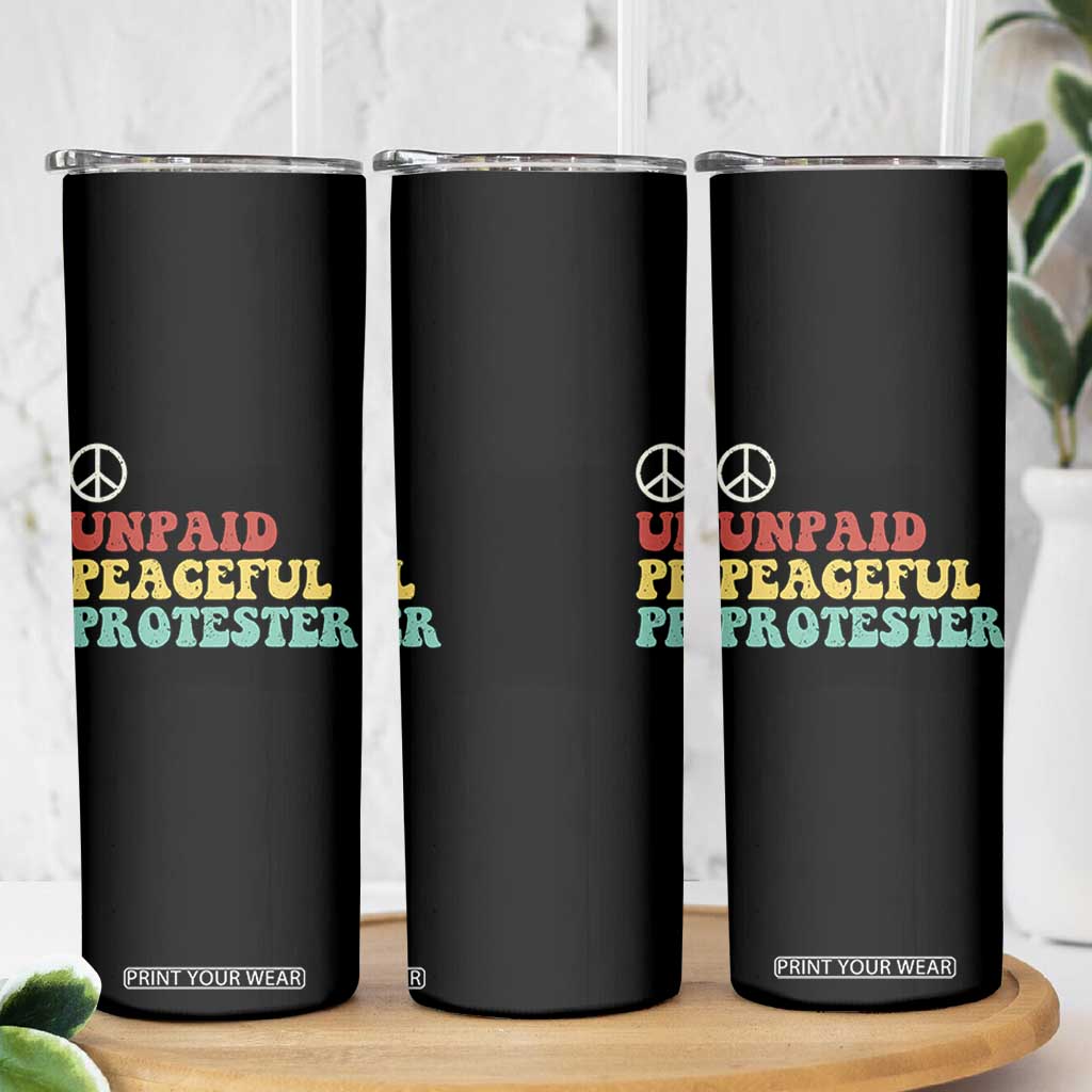 Unpaid Peaceful Protester Skinny Tumbler Political Resistance Movement TS14 Print Your Wear