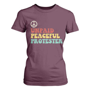 Unpaid Peaceful Protester T Shirt For Women Political Resistance Movement TS14 Maroon Print Your Wear