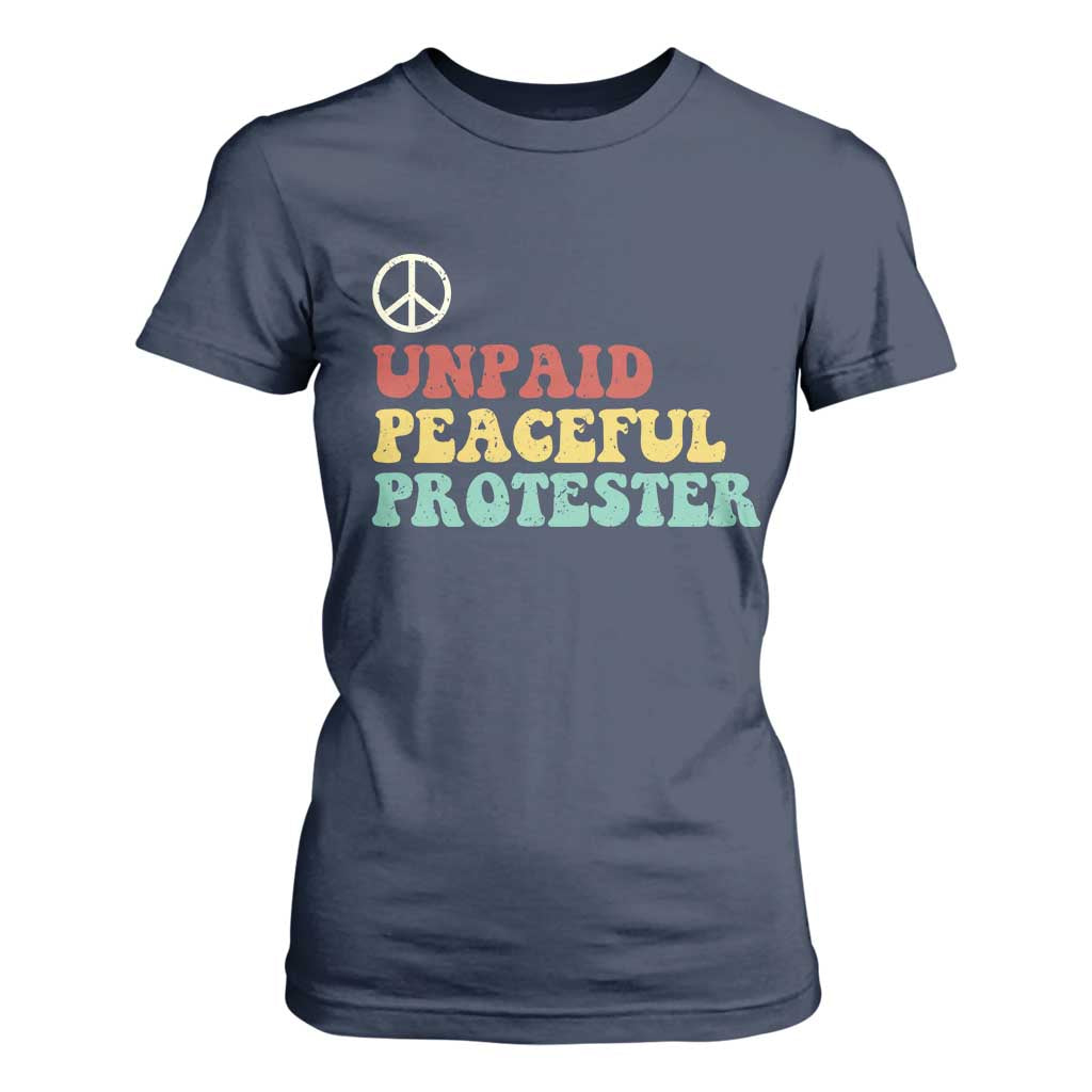 Unpaid Peaceful Protester T Shirt For Women Political Resistance Movement TS14 Navy Print Your Wear